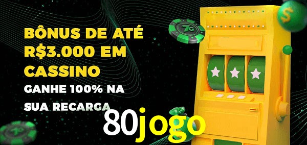 80jogo melhor bônus de depósito